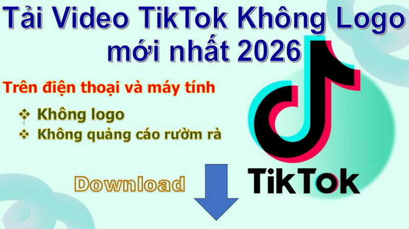 Cách tải video TikTok không logo chất lượng HD